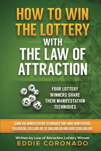 How To Win The Lottery With The Law Of Attraction Four Lottery Winners Share Their Manifestation Techniques Hardcover July 16 2021 0